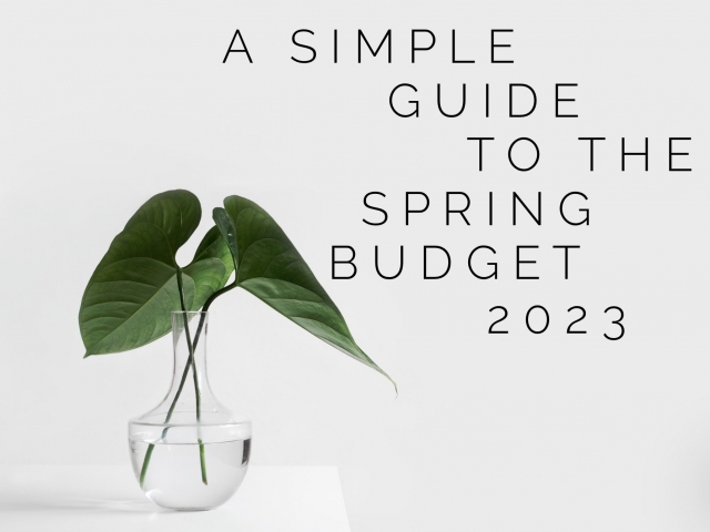 A simple guide to the Spring Budget 2023